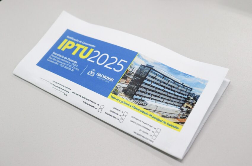  Prazo para pagamento do IPTU de 420 mil imóveis em Salvador vence nesta quarta (05)