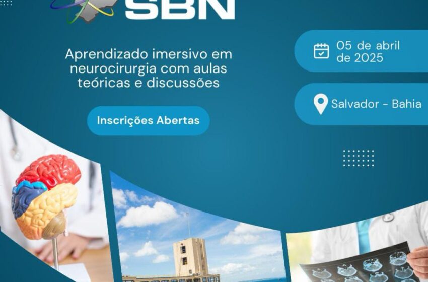  Caravana SBN 2025: Salvador sedia Encontro de Excelência em Neurocirurgia